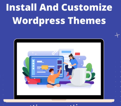 Wordpress theme installation and customization